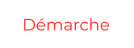 Démarche