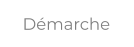 Démarche